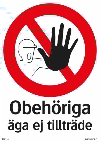 Systemtext Skylt Obehöriga äga ej tillträde 210x297mm