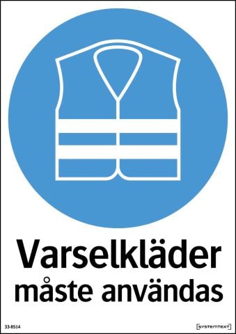 Systemtext Skylt Varselkläder måste användas 210x297mm